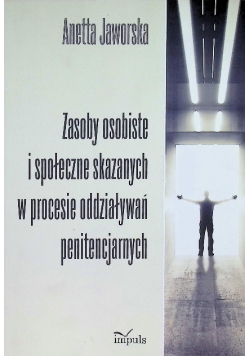 Zasoby osobiste i społeczne skazanych w procesie oddziaływań penitencjarnych