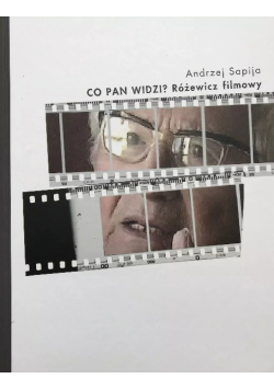 Co Pan widzi? Różewicz filmowy