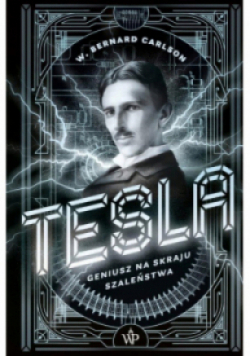 Tesla Geniusz na skraju szaleństwa