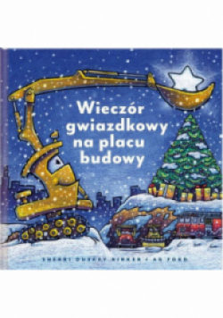 Wieczór gwiazdkowy na placu budowy
