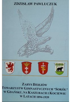 Zarys dziejów towarzystw gimnastycznych Sokół w Gdańsku