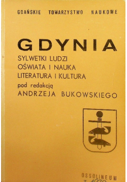 Gdynia Sylwetki ludzi oświata i nauka literatura i kultura