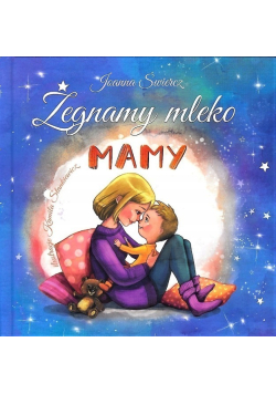 Żegnamy mleko mamy