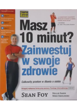 Masz 10 minut Zainwestuj w swoje zdrowie