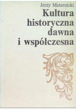 Kultura historyczna dawna i współczesna