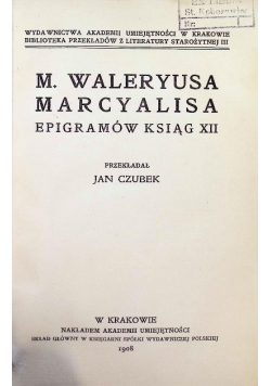 M Waleryusa Marcyalisa epigramów ksiąg Tom XII 1908 r.