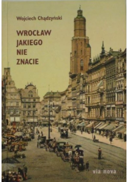 Wrocław jakiego nie znacie
