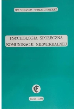 Psychologia społeczna komunikacji niewerbalnej