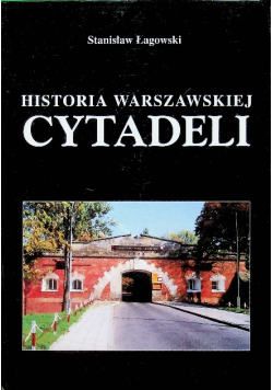 Historia Warszawskiej Cytadeli