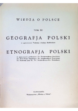 Wiedza O Polsce Tom III Geografja Polski Etnografja Polski