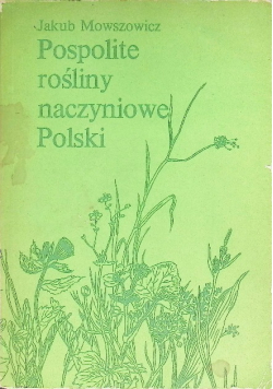 Pospolite rośliny naczyniowe Polski