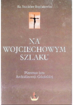 Na Wojciechowym szlaku