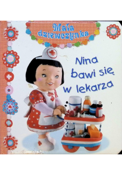 Mała dziewczynka Nina bawi się w lekarza