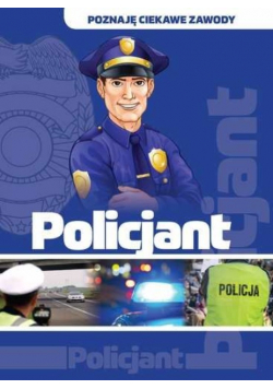 Poznaję ciekawe zawody. Policjant