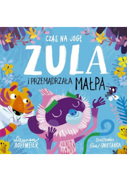 Czas na jogę. Zula i przemądrzała małpa
