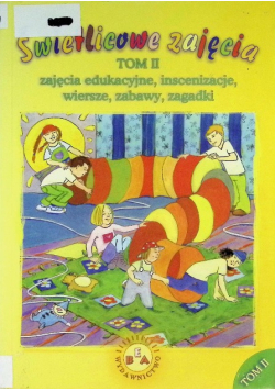 Świetlicowe zajęcia Tom II