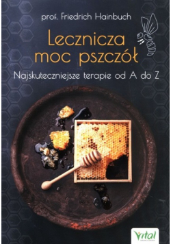 Lecznicza moc pszczół