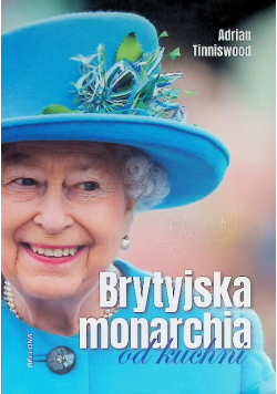 Brytyjska monarchia od kuchni