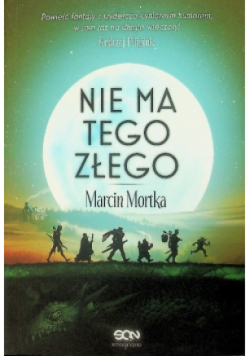 Nie ma tego Złego
