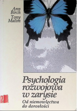 Psychologia rozwojowa w zarysie od niemowlęctwa do dorosłości