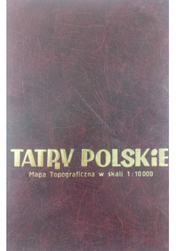 Tatry polskie mapa topograficzna w skali 1 : 10 000