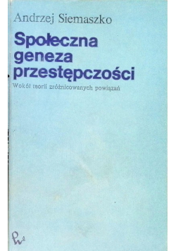 Społeczna geneza przestępczości