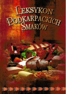 Leksykon podkarpackich smaków