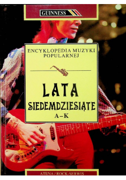 Encyklopedia muzyki popularnej Lata siedemdziesiąte A-K