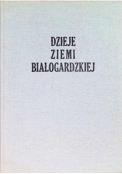 Dzieje ziemi białogardzkiej