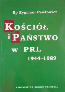 Kościół i państwo w PRL 1944 - 1989