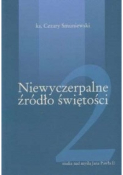 Niewyczerpalne źródło świętości