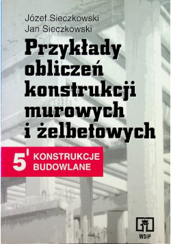 Przykłady obliczeń konstrukcji murowych i żelbetowych 5