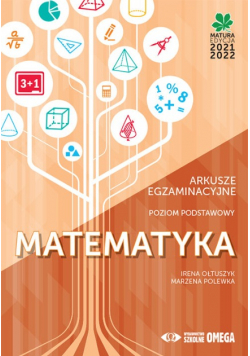 Matematyka Matura 2021/22 Arkusze egzaminacyjne poziom podstawowy