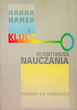 Klucz do efektywności nauczania Poradnik dla nauczycieli