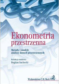 Ekonometria przestrzenna Metody i modele analizy danych przestrzennych