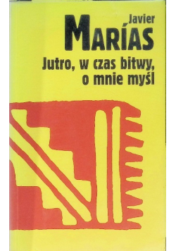 Jutro w czas bitwy o mnie myśl