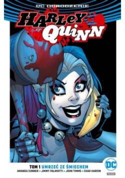 Harley Quinn Umrzeć ze śmiechem Tom 1