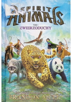 Spirit Animals Tom 1 Zwierzoduchy