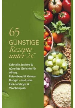 65 gunstige Rezepte unter 2 €