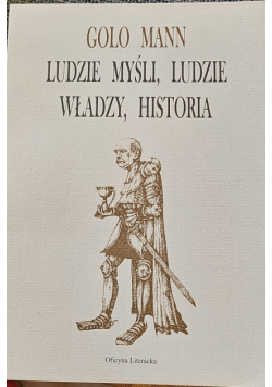 Ludzie myśli, ludzie władzy, historia