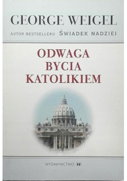 Odwaga bycia katolikiem
