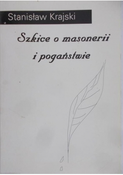Szkice o masonerii i pogaństwie