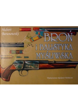 Broń i balistyka myśliwska