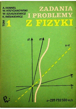Zadania i problemy z Fizyki Tom I