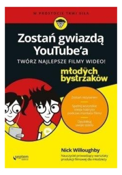 Zostań gwiazdą YouTubea Twórz najlepsze filmy wideo Dla młodych bystrzaków