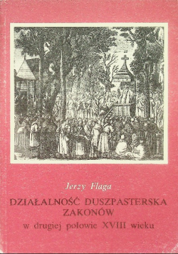 Działalność duszpasterska zakonów w drugiej połowie XVIII wieku