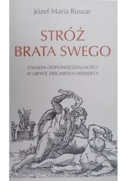 Stróż brata swego zasada odpowiedzialności w liryce Zbigniewa Herberta