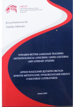 Lepsze nauczanie języków obcych kwestie metodyczne wykorzystanie wiedzy o kulturze i literaturze
