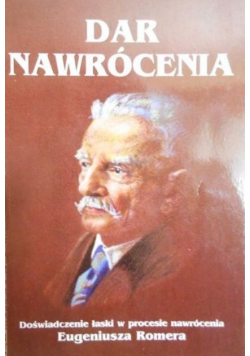 Dar nawrócenia. Doświadczenie łaski w procesie nawrócenia