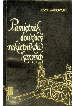 Pamiętnik dowódcy rakietników konnych